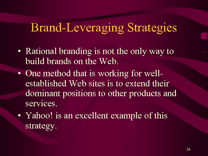 Brand-Leveraging Strategies • Rational branding is not the only way to build brands on