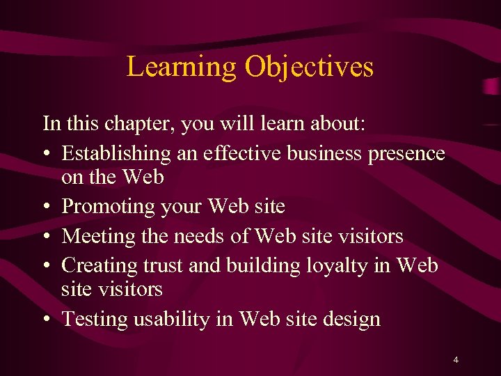 Learning Objectives In this chapter, you will learn about: • Establishing an effective business