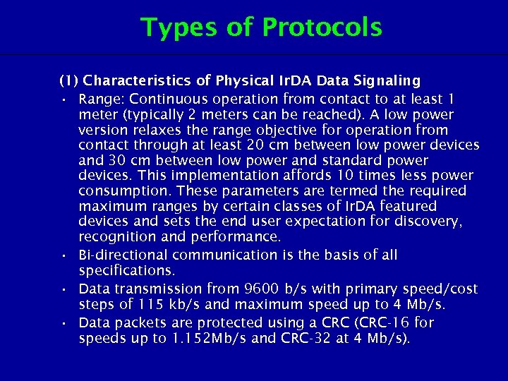 Types of Protocols (1) Characteristics of Physical Ir. DA Data Signaling • Range: Continuous