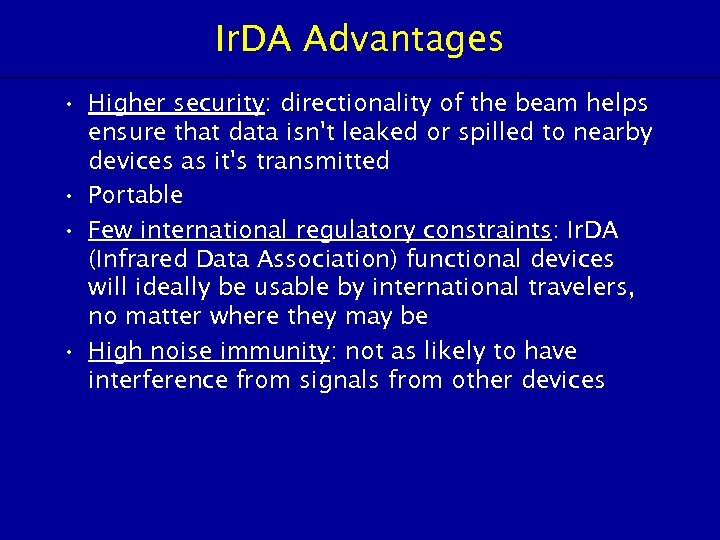 Ir. DA Advantages • Higher security: directionality of the beam helps ensure that data