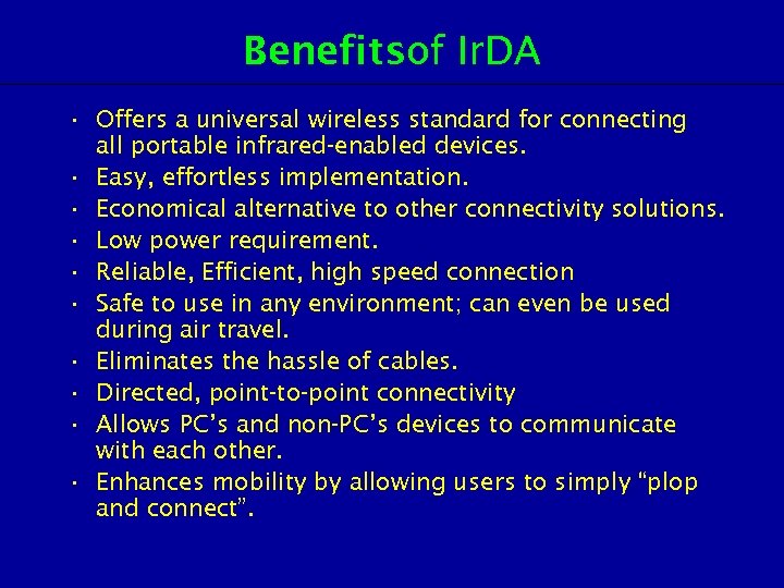 Benefitsof Ir. DA • Offers a universal wireless standard for connecting all portable infrared-enabled