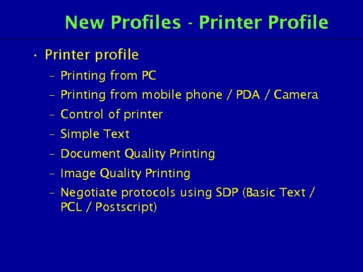 New Profiles - Printer Profile • Printer profile – Printing from PC – Printing