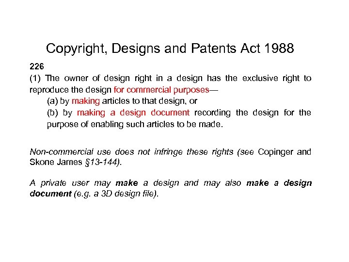 Copyright, Designs and Patents Act 1988 226 (1) The owner of design right in