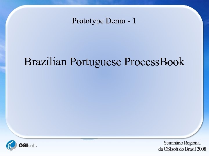 Prototype Demo - 1 Brazilian Portuguese Process. Book 