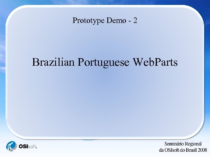Prototype Demo - 2 Brazilian Portuguese Web. Parts 