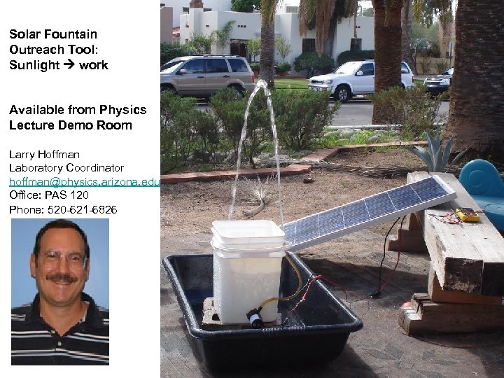 Solar Fountain Outreach Tool: Sunlight work Available from Physics Lecture Demo Room Larry Hoffman
