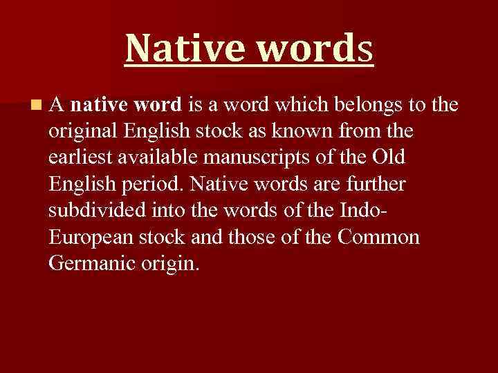 Words Of Native Origin And Borrowings Causes