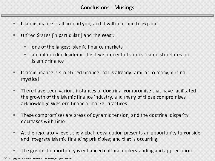 Conclusions - Musings § Islamic finance is all around you, and it will continue
