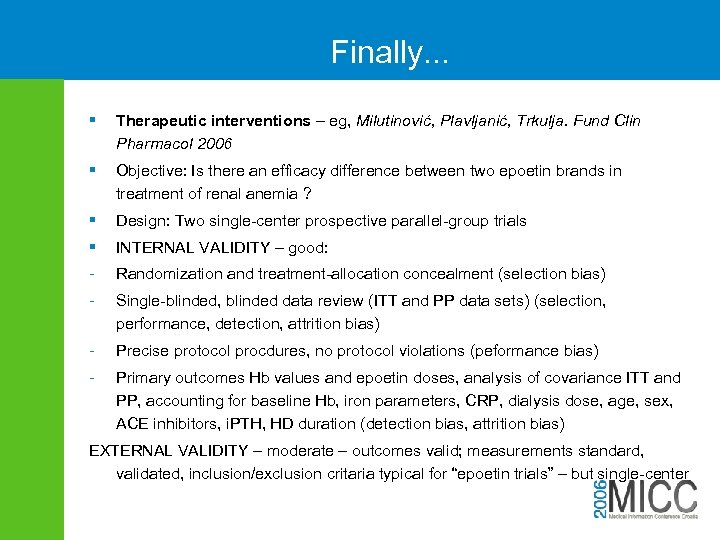 Finally. . . § Therapeutic interventions – eg, Milutinović, Plavljanić, Trkulja. Fund Clin Pharmacol