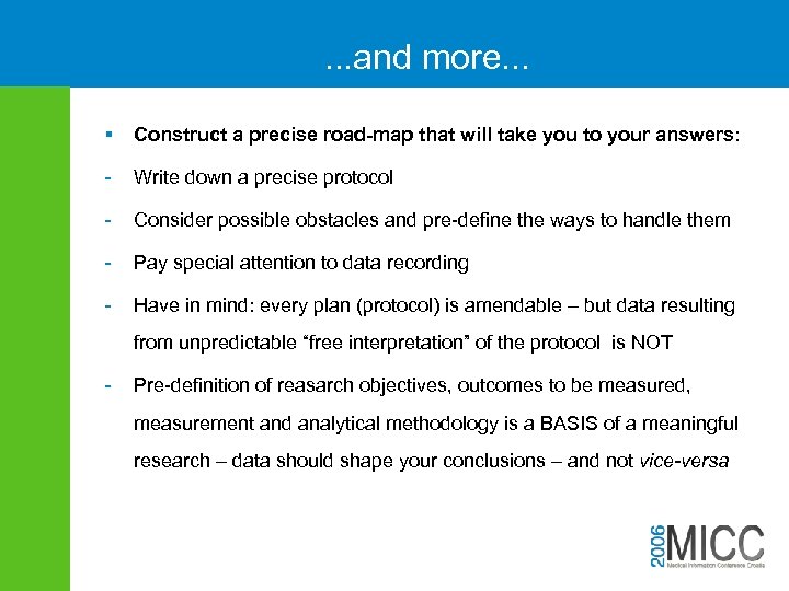 . . . and more. . . § Construct a precise road-map that will