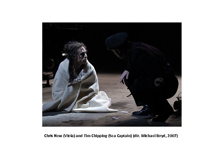 Chris New (Viola) and Tim Chipping (Sea Captain) (dir. Michael Boyd, 2007) 