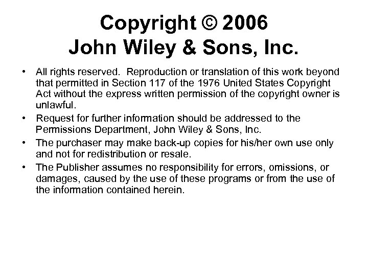 Copyright © 2006 John Wiley & Sons, Inc. • All rights reserved. Reproduction or