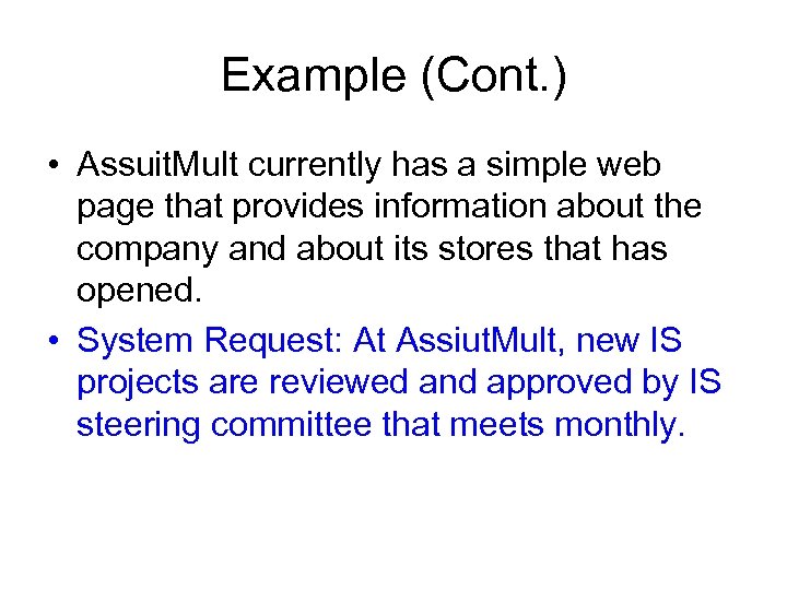 Example (Cont. ) • Assuit. Mult currently has a simple web page that provides