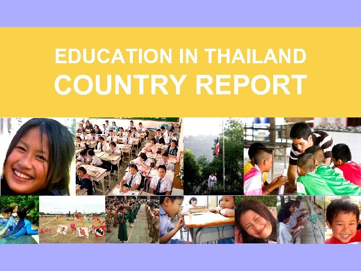 EDUCATION IN THAILAND COUNTRY REPORT 