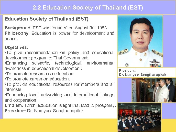 2. 2 Education Society of Thailand (EST) Background: EST was founded on August 30,