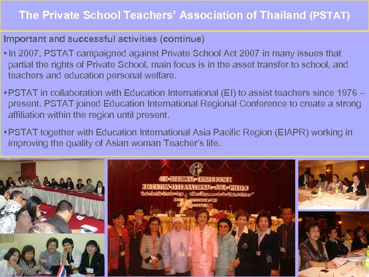 The Private School Teachers’ Association of Thailand (PSTAT) Important and successful activities (continue) •
