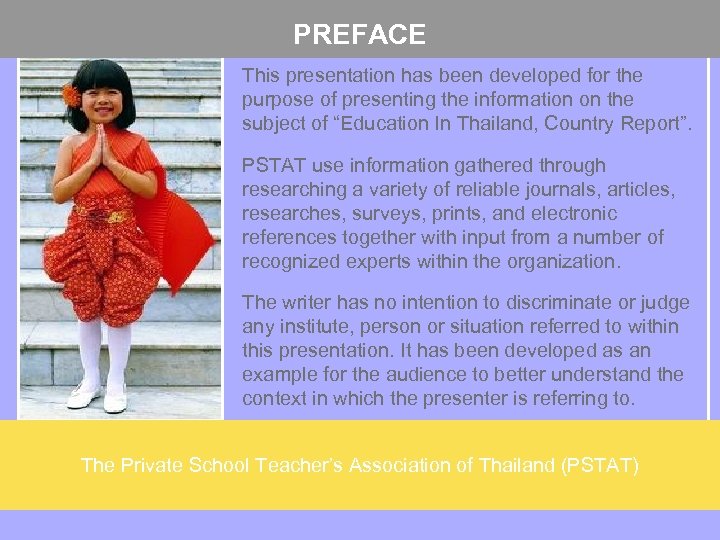 PREFACE This presentation has been developed for the purpose of presenting the information on