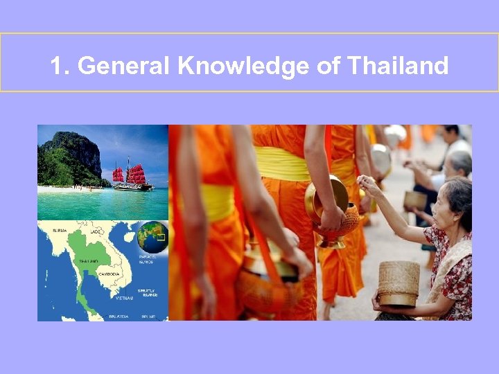 1. General Knowledge of Thailand 