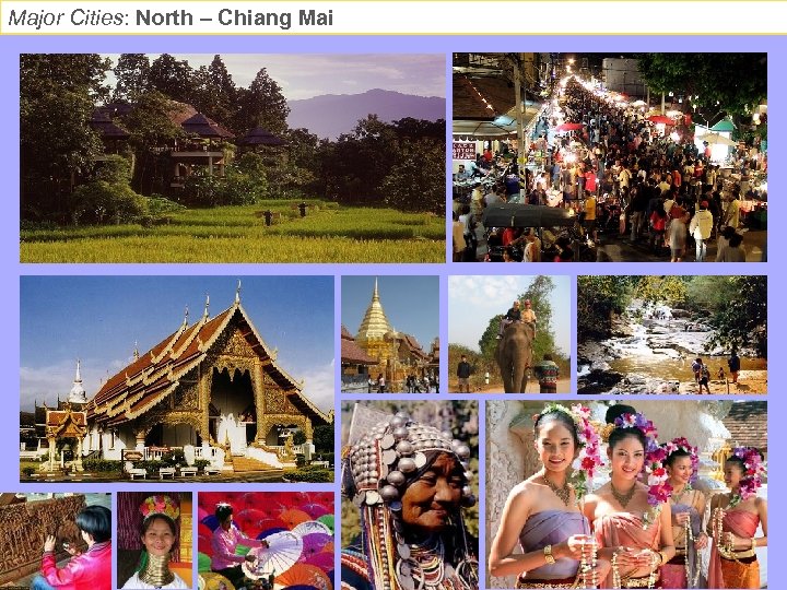 Major Cities: North – Chiang Mai 