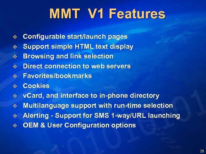 MMT V 1 Features v v v v v Configurable start/launch pages Support simple