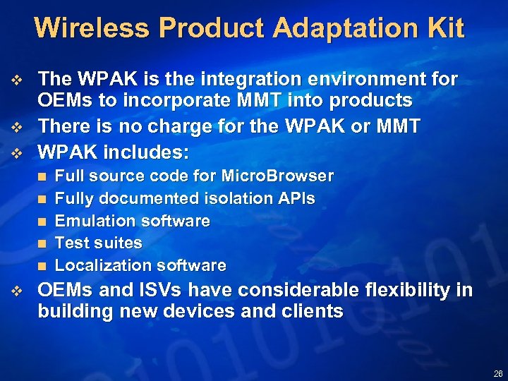 Wireless Product Adaptation Kit v v v The WPAK is the integration environment for