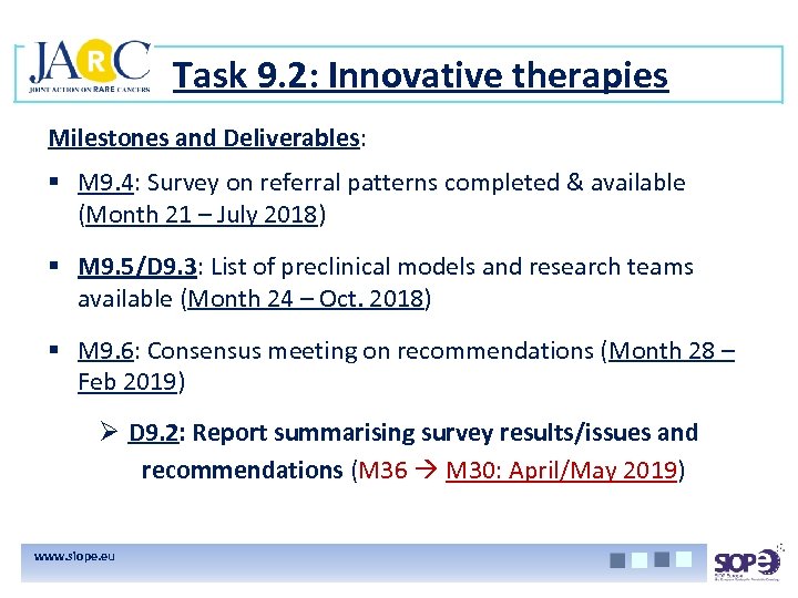 Task 9. 2: Innovative therapies Milestones and Deliverables: § M 9. 4: Survey on