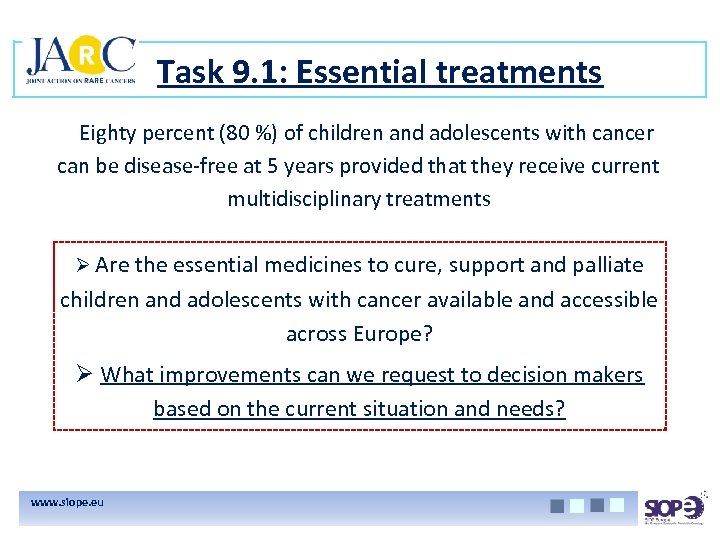 Task 9. 1: Essential treatments Eighty percent (80 %) of children and adolescents with