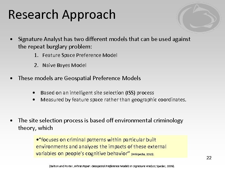 Research Approach • Signature Analyst has two different models that can be used against