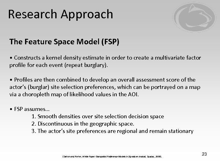 Research Approach The Feature Space Model (FSP) • Constructs a kernel density estimate in