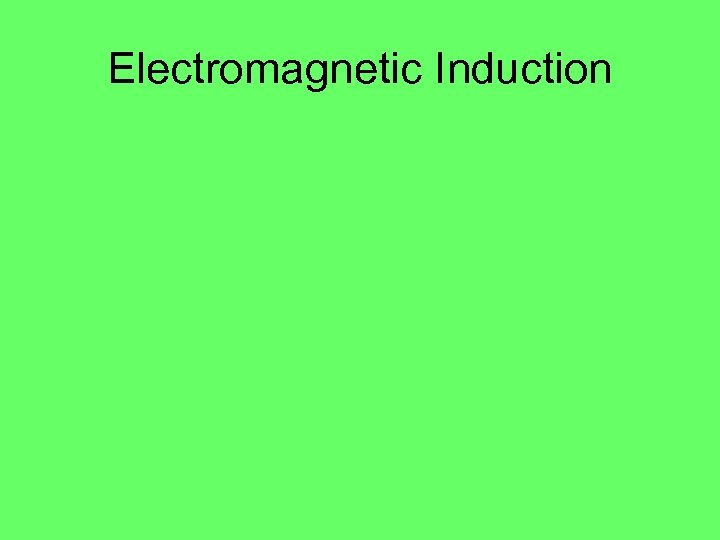 Electromagnetic Induction 