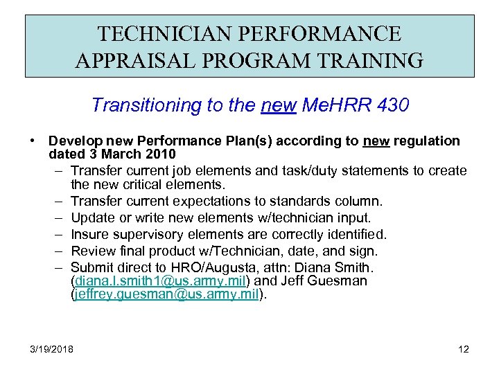 TECHNICIAN PERFORMANCE APPRAISAL PROGRAM TRAINING Transitioning to the new Me. HRR 430 • Develop