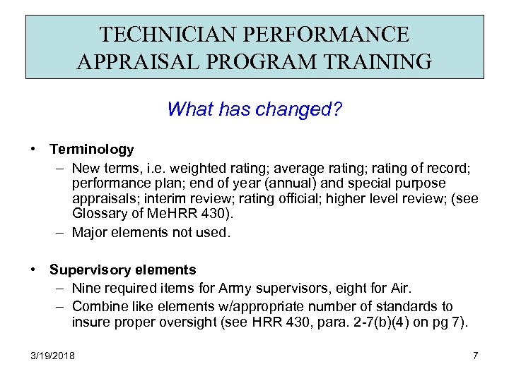 TECHNICIAN PERFORMANCE APPRAISAL PROGRAM TRAINING What has changed? • Terminology – New terms, i.