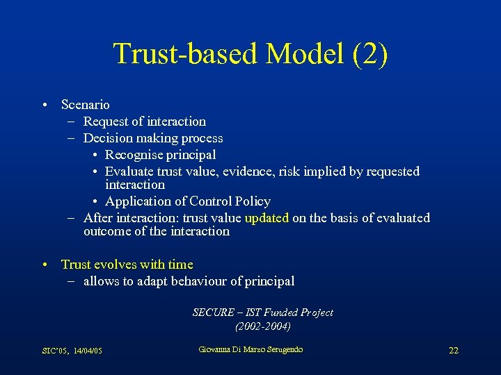 Trust-based Model (2) • Scenario – Request of interaction – Decision making process •