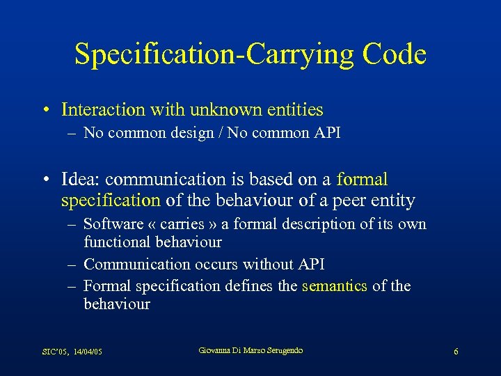 Specification-Carrying Code • Interaction with unknown entities – No common design / No common