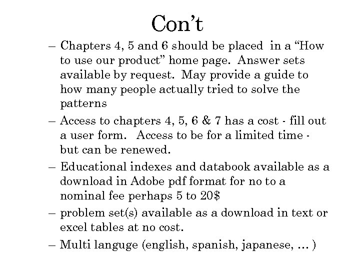 Con’t – Chapters 4, 5 and 6 should be placed in a “How to