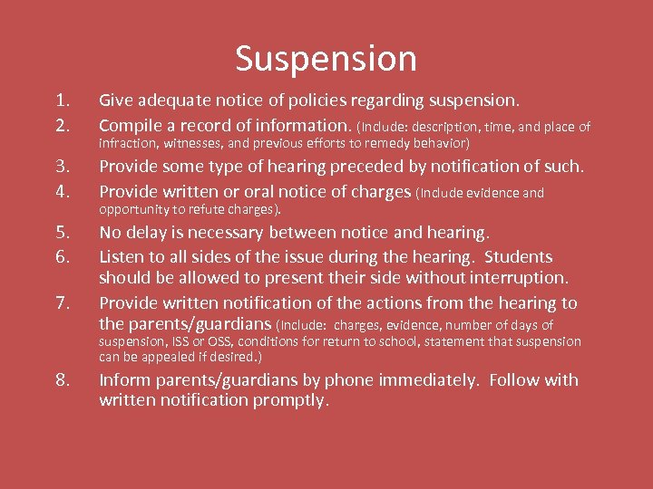 Suspension 1. 2. Give adequate notice of policies regarding suspension. Compile a record of