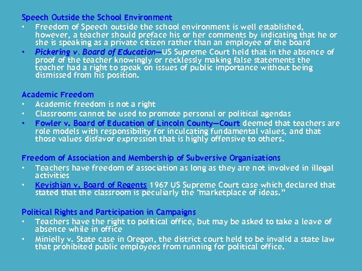 Speech Outside the School Environment • Freedom of Speech outside the school environment is