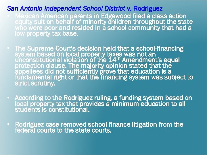 San Antonio Independent School District v. Rodriguez • Mexican American parents in Edgewood filed