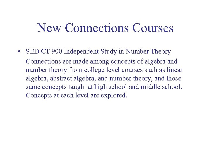 New Connections Courses • SED CT 900 Independent Study in Number Theory Connections are