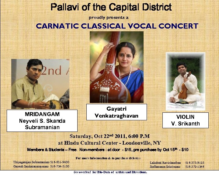 Pallavi of the Capital District proudly presents a CARNATIC CLASSICAL VOCAL CONCERT MRIDANGAM Neyveli