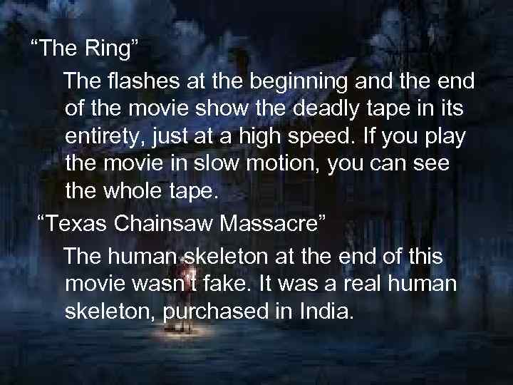 “The Ring” The flashes at the beginning and the end of the movie show
