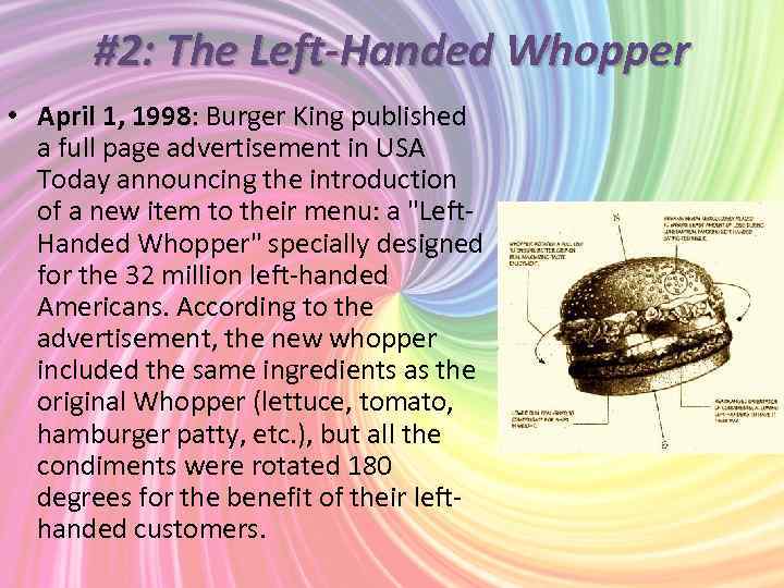 #2: The Left-Handed Whopper • April 1, 1998: Burger King published a full page
