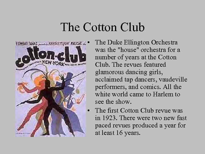 The Cotton Club • The Duke Ellington Orchestra was the 