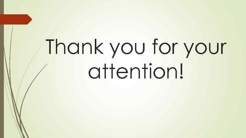 Thank you for your attention! 