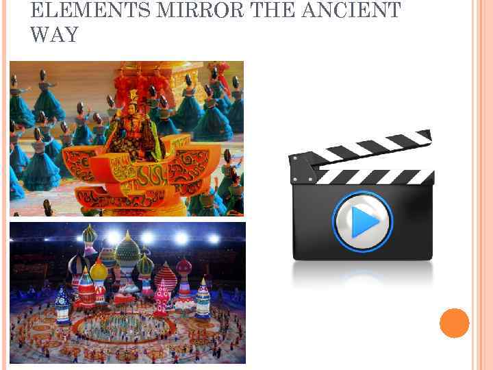 ELEMENTS MIRROR THE ANCIENT WAY 