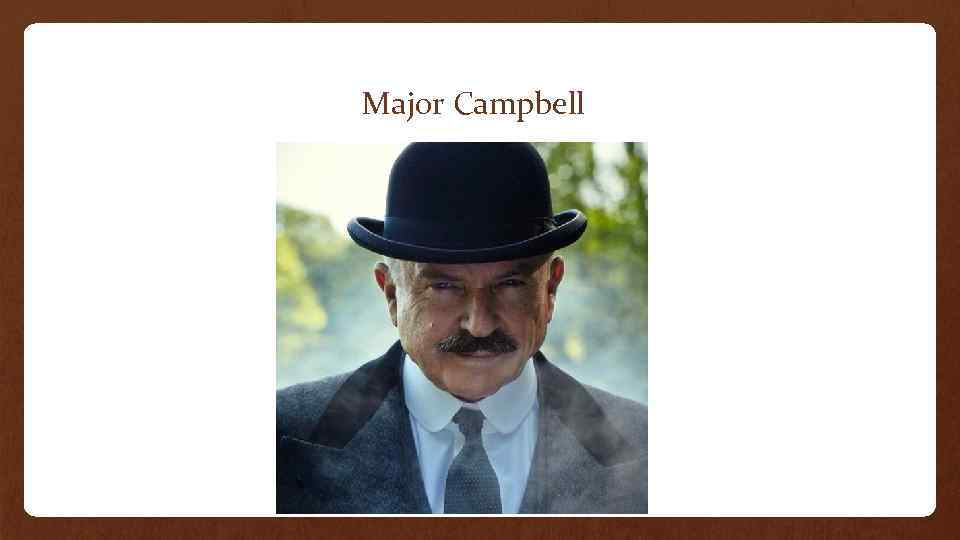 Major Campbell 