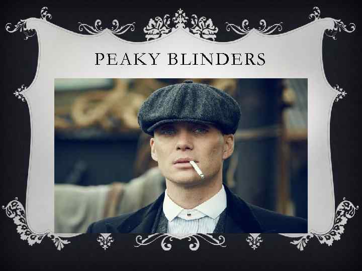 PEAKY BLINDERS 