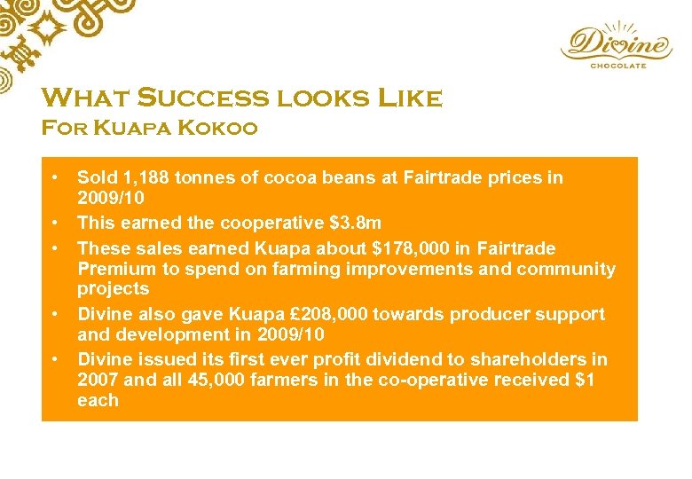 What Success looks Like For Kuapa Kokoo • Sold 1, 188 tonnes of cocoa