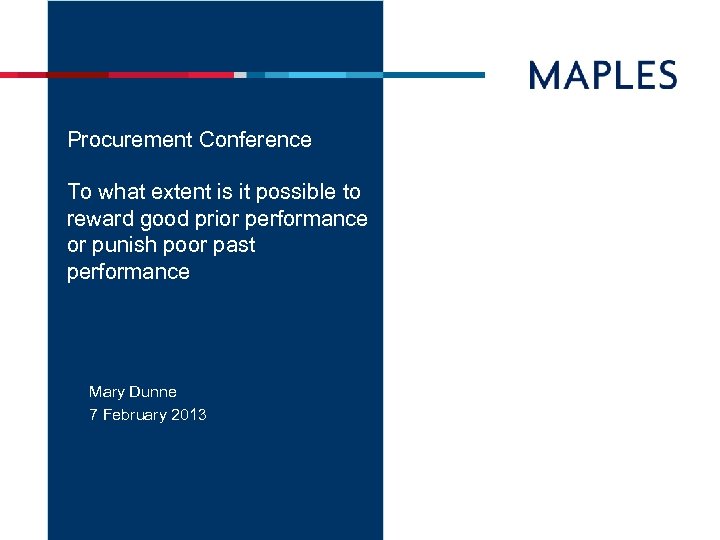 Procurement Conference To what extent is it possible to reward good prior performance or