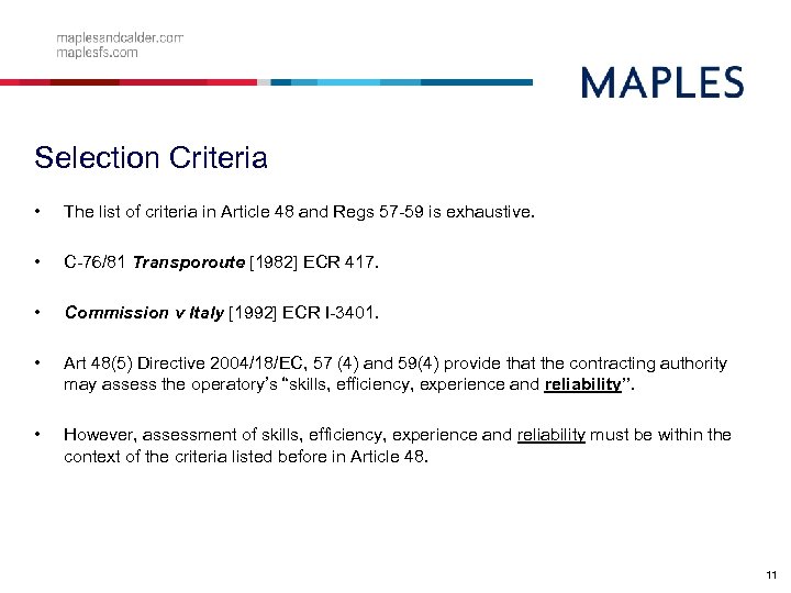 Selection Criteria • The list of criteria in Article 48 and Regs 57 -59
